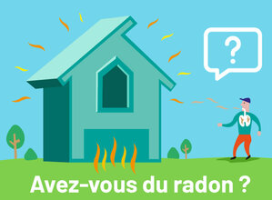 Avez-vous du radon  dans votre maison ?